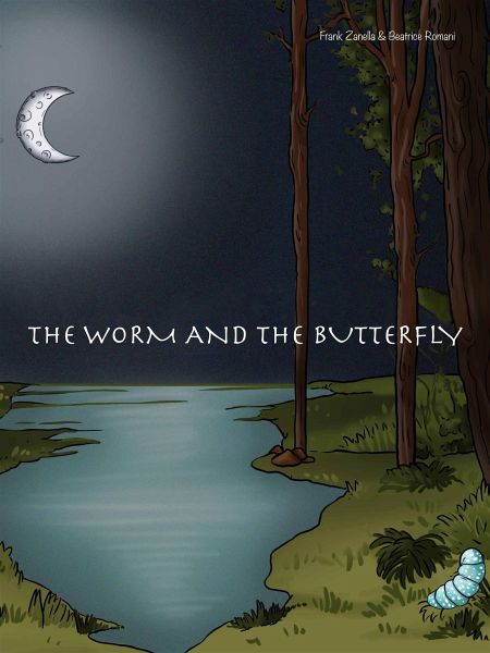 The Worm and the Butterfly (fixed-layout eBook, ePUB) The Worm and the Butterfly (fixed-layout eBook, ePUB)