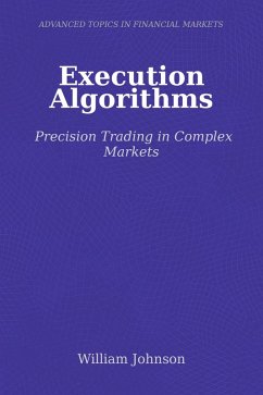 Execution Algorithms (eBook, ePUB) - Johnson, William
