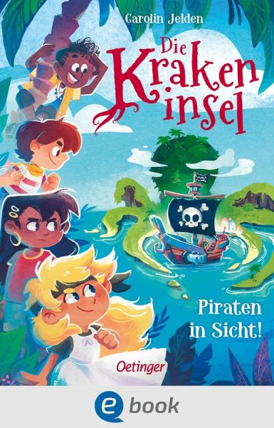 Die Krakeninsel 1. Piraten in Sicht! (eBook, ePUB) Die Krakeninsel 1. Piraten in Sicht! (eBook, ePUB)