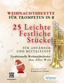 Weihnachtsduette für Trompeten in B - 25 Leichte Festliche Stücke für Anfänger und Mittelstufe (fixed-layout eBook, ePUB)