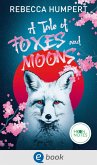 A Tale of Foxes and Moons (eBook, ePUB) A Tale of Foxes and Moons (eBook, ePUB)