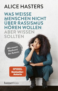 Was weiße Menschen nicht über Rassismus hören wollen aber wissen sollten (eBook, ePUB) - Hasters, Alice