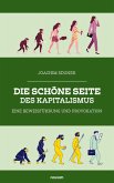 Die schöne Seite des Kapitalismus