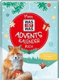 Mein WAS IST WAS Adventskalenderbuch 3 Mein WAS IST WAS Adventskalenderbuch 3