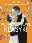 Tadeusz Dolega-Mostowicz: Ponadczasowe klasyki (eBook, ePUB)