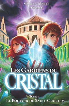 Les Gardiens du CRISTAL - Carrieu, Marina