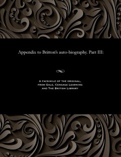 Appendix to Britton's Auto-Biography. Part III - Britton, John