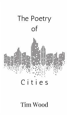 The Poetry of Cities - Wood, Tim