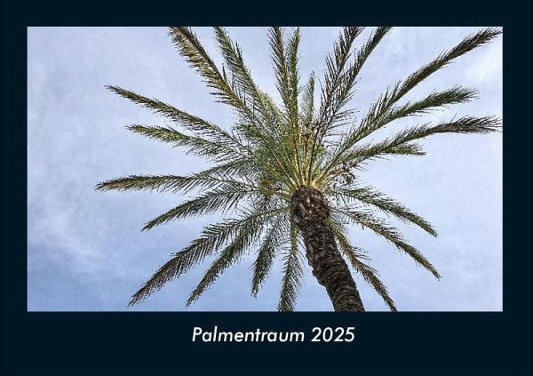 Palmentraum 2025 Fotokalender DIN A4