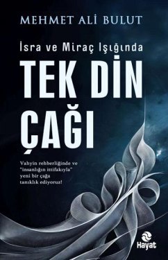 Isra ve Mirac Isiginda Tek Din Cagi - Ali Bulut, Mehmet