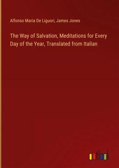 The Way of Salvation, Meditations for Every Day of the Year, Translated from Italian