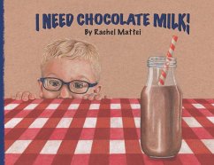 Cover I Need Chocolate Milk!