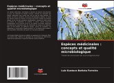 Espèces médicinales : concepts et qualité microbiologique