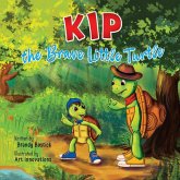Kip the Brave Little Turtle Kip the Brave Little Turtle