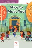 Nice to Meet You! Nice to Meet You!