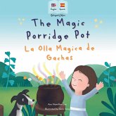 The Magic Porridge Pot - La Olla Mágica de Gachas The Magic Porridge Pot - La Olla Mágica de Gachas