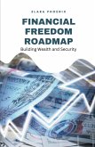 Financial Freedom Roadmap Financial Freedom Roadmap