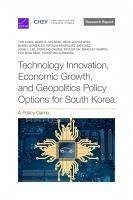 Technology Innovation, Economic Growth, and Geopolitics Policy Options for South Korea - Kang, Yun; Park, You Won; Curriden, Christian; Shlapak, David A; Kwon, Seok Joon; Gonzales, Daniel; Henriquez Sanchez, Natalia; Lee, John J; Chung, Dong Ho; Oh, Miyeon; Martin, Bradley