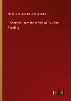 Selections From the Works of Sir John Suckling