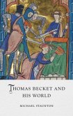 Thomas Becket and His World Thomas Becket and His World
