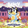 Bluey. Un cuento - Papá robot... - Bild 1