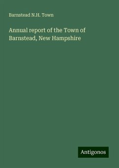 Annual report of the Town of Barnstead, New Hampshire - Town, Barnstead N. H.