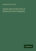 Annual report of the Town of Sanbornton, New Hampshire Annual report of the Town of Sanbornton, New Hampshire