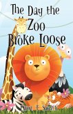 The Day the Zoo Broke Loose The Day the Zoo Broke Loose