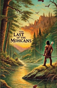 The Last Of The Mohicans(Illustrated) - Cooper, James Fenimore