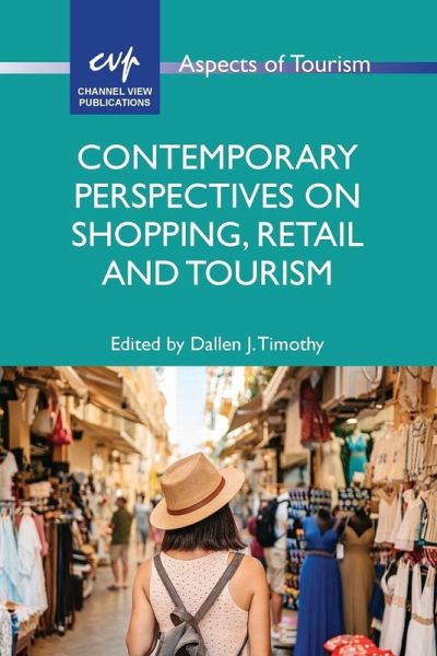 Contemporary Perspectives on Shopping, Retail and Tourism Contemporary Perspectives on Shopping, Retail and Tourism