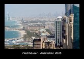 Hochhäuser - Architektur 2025 Fotokalender DIN A3 Hochhäuser - Architektur 2025 Fotokalender DIN A3