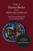 Images of Thomas Becket in the Middle Ages and Beyond Images of Thomas Becket in the Middle Ages and Beyond