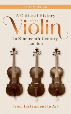 Cover A Cultural History of the Violin in Nineteenth-Century London