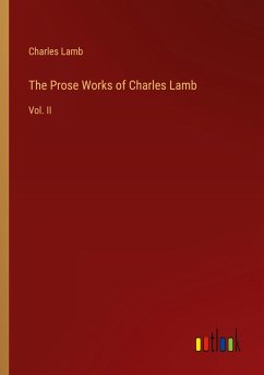 The Prose Works of Charles Lamb