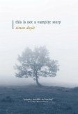 This is Not a Vampire Story This is Not a Vampire Story