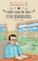 Gelecege Mektup 4 - Türkiye;Kadar Bir Adam Fethi Gemuhluoglu - Mese, Yunus