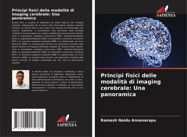 Principi fisici delle modalità di imaging cerebrale: Una panoramica Principi fisici delle modalità di imaging cerebrale: Una panoramica