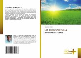 LES DONS SPIRITUELS LES DONS SPIRITUELS