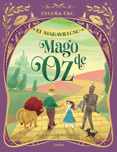 El Maravilloso Mago de Oz / The Wonderful Wizard of Oz - Oro, Begona; Baum, L Frank