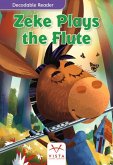 Zeke Plays the Flute Zeke Plays the Flute