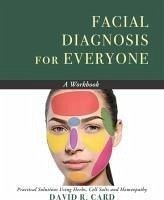 Facial Diagnosis for Everyone: A Workbook - Card, David