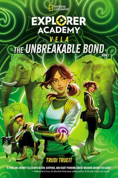 Explorer Academy Vela: The Unbreakable Bond (Book 2) Explorer Academy Vela: The Unbreakable Bond (Book 2)
