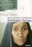 Bush ve Saddamin Gölgesinde Entrikalar Savasi Bush ve Saddamin Gölgesinde Entrikalar Savasi