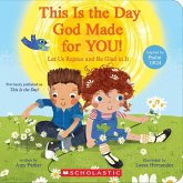 This Is the Day God Made for You! This Is the Day God Made for You!
