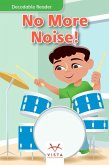 No More Noise! No More Noise!
