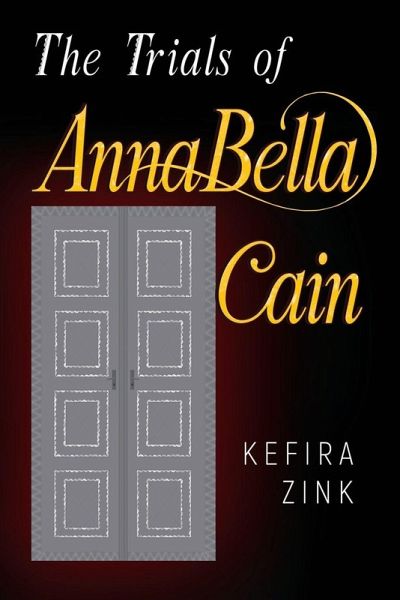 The Trials of AnnaBella Cain The Trials of AnnaBella Cain