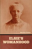 Elsie's Womanhood Elsie's Womanhood