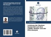 Leistung der Banken basierend auf dem CAMEL-Modell und der EVA-Analyse