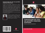 Comunicação de crise nas grandes empresas francesas Comunicação de crise nas grandes empresas francesas