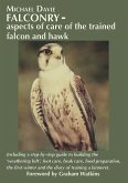 Falconry - aspects of care of the trained falcon and hawk Falconry - aspects of care of the trained falcon and hawk